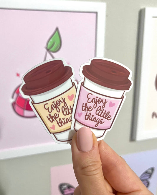 Enjoy the Little Things- Coffee- Positivity Vinyl Sticker